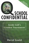 David Gould - Q School Confidential