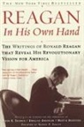 Annelise Anderson, Martin Anderson, Ronald Reagan, Kiron K. Skinner, Annelise Anderson, Kiron K. Skinner - Reagan, in His Own Hand