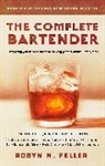 Robyn M Feller, Robyn M. Feller, Feller Robyn M. - The Complete Bartender (Updated)