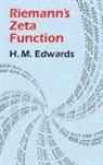 H M. Edwards, H. M. Edwards, H.M. Edwards, Harold M. Edwards, Mickey Edwards - Riemann's Zeta Function