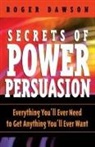 Roger Dawson - Secrets of Power Persuasion