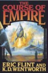 Eric Flint, Eric Wentworth Flint, K. D. Wentworth, James P. Baen - Course of Empire
