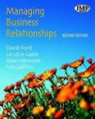 David Ford, David Gadde Ford, Hekan Hekansson, Ivan Snehota - Managing Business Relationships