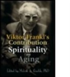 Melvin Kimble, Melvin A. Kimble, Kimble Melvin A. - Viktor Frankl's Contribution to Spiritua