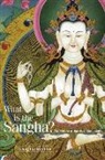 Sangharakshita, Bikshu Sangharakshita, Varaprabha - What Is the Sangha?