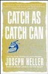Joseph Heller, Joseph L. Heller, Joseph/ Bruccoli Heller, Matthew J Bruccoli, Matthew J. Bruccoli, Park Bucker - Catch As Catch Can