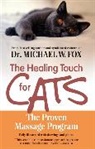 Michael W Fox, Michael W. Fox - Healing Touch for Cats