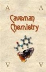 Kevin M. Dunn - Caveman Chemistry