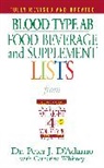 Peter J D'Adamo, Peter J. D'Adamo, Peter J. Dr D'Adamo, Catherine Whitney, Peter J. D'Adamo, Catherine Whitney - Blood Type AB Food, Beverage and Supplement Lists