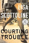 Lisa Scottoline - Courting Trouble