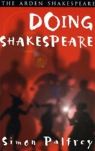 Simon Palfrey - Doing Shakespeare