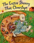 Friedrich, Otto Friedrich, Priscilla Friedrich, Priscilla &amp; Otto Friedrich, Priscilla &amp;. Otto Friedrich, Priscilla Friedrich... - The Easter Bunny that Overslept