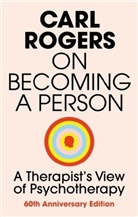 Carl Rogers, Carl R Rogers, Carl R. Rogers - On Becoming a Person