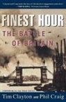 Tim Clayton, Craig, Phil Craig, Philip R. Craig - Finest Hour : the Battle of Britain