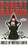 Robert Rankin - Knees Up Mother Earth