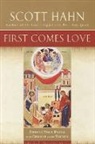 Scott Hahn - First Comes Love