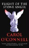 Carol Connell, O&amp;apos, Carol O'connell - Flight of the Stone Angel