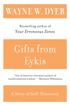 Wayne W. Dyer - Gifts from Eykis
