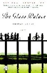 Amitav Ghosh - The Glass Palace