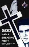 Joan L. Brown, Jr. Victor C. Brown, Victor C. Brown - God Had a Breaking Point