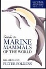 Pieter Folkens, NATIONAL AUDUBON SOCIETY, Pieter Folkens, Pieter A. Folkens, NATIONAL AUDUBON SOCIETY - National Audubon Society Guide to Marine Mammals of the World