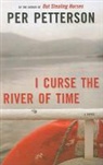 Per Petterson - I Curse the River of Time