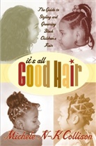 Michele Collison, Michele N-K Collison - It's All Good Hair