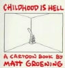 Matt Groening - Childhood is Hell