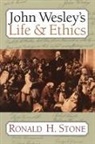 Ronald H Stone, Ronald H. Stone - John Wesley's Life and Ethics