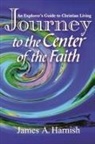 James A. Harnish - Journey to the Center of the Faith