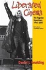 daniel j Goulding, Daniel J. Goulding, Goulding Daniel J - Liberated cinema