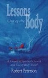 Robert Peterson, Robert S. Peterson - Lessons Out of the Body