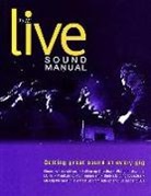 Ben Duncan - The Live Sound Manual: Getting Great Sound at Every Gig
