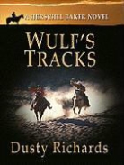 Dusty Richards - Wulf's Tracks