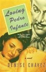 Chavez, Denise Chavez - Loving Pedro Infante