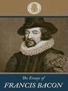Francis Bacon - The Essays of Francis Bacon