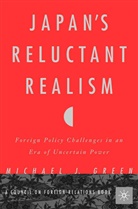 M Green, M. Green, Michael Green, Michael J. Green - Japan''s Reluctant Realism