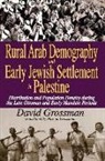 David Grossman, David/ Grossman Grossman - Rural Arab Demography and Early Jewish Settlement in Palestine