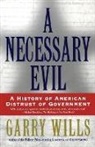 WILLS, Garry Wills - Necessary Evil, A