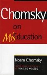 Noam Chomsky, Donaldo Macedo, Donaldo P. Macedo, Macedo Donaldo - Chomsky on Miseducation