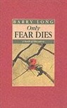 Barry Long - Only fear dies