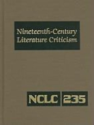 Kathy D. Darrow - Nineteenth-Century Literature Criticism: Excerpts from Criticism of the Works of Nineteenth-Century Novelists, Poets, Playwrights, Short-Story Writers