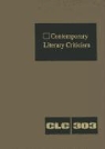 Jeffrey W. Hunter - Contemporary Literary Criticism: Criticism of the Works of Today's Novelists, Poets, Playwrights, Short Story Writers, Scriptwriters, and Other Creati