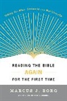 Marcus Borg, Marcus J Borg, Marcus J. Borg - Reading the Bible Again