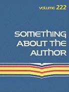 Gale Cengage Learning, Lisa Kumar - Something about the Author, Volume 222