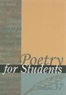 Sara Constantakis, David J. Kelly - Poetry for Students: Presenting Analysis, Context, and Criticism on Commonly Studied Poetry