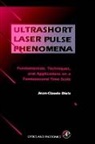 Claude Professor Diels, Jean-Claude Diels, Jean-Claude Rudolph Diels, DIELS JEAN CLAUDE RUDOLPH WOLFGA, Diels Jean-Claude, Rudolph Wolfgang... - Ultrashort Laser Pulse Phenomena