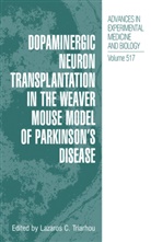 Lazaros Triarhou, Lazaros C Triarhou, Lazaros C. Triarhou - Dopaminergic Neuron Transplantation in the Weaver Mouse Model of Parkinson's Disease