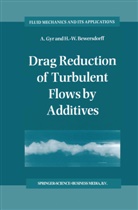 H -W Bewersdorff, H. -W. Bewersdorff, H.-W. Bewersdorff, Gyr, A Gyr, A. Gyr - Drag Reduction of Turbulent Flows by Additives