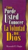 Kenneth E Hagin, Kenneth E. Hagin - Como Puede Usted Conocer la Voluntad de Dios